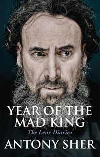 Produktbild: Sher, A: Year of the Mad King: The Lear Diaries