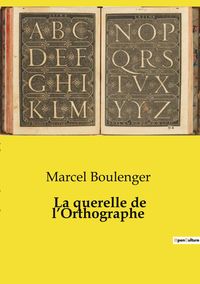 Produktbild: La querelle de l'Orthographe