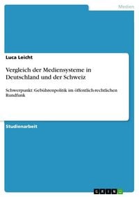Produktbild: Vergleich der Mediensysteme in Deutschland und der Schweiz
