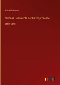 Produktbild: Soldans Geschichte der Hexenprozesse