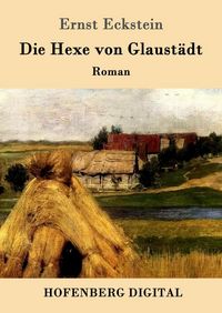Produktbild: Die Hexe von Glaust&auml;dt