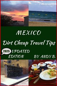 Produktbild: MEXICO Dirt Cheap Travel Tips (Enjoy YOUR Life Faster, Easier, Cheaper, #3)