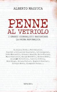 Produktbild: Penne al vetriolo. I grandi giornalisti raccontano la prima Repubblica