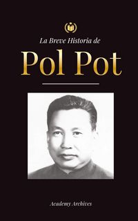 Produktbild: La Breve Historia de Pol Pot