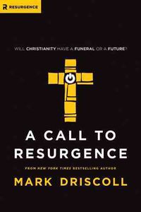 Bild vom Artikel Driscoll, M: A Call to Resurgence vom Autor Mark Driscoll