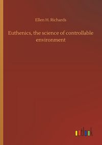 Produktbild: Euthenics, the science of controllable environment