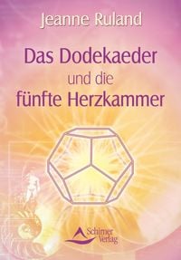 Produktbild: Das Dodekaeder und die f&uuml;nfte Herzkammer