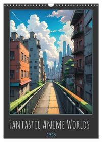 Produktbild: Fantastic Anime Worlds (Wall Calendar 2026 DIN A3 portrait), CALVENDO 12 Month Wall Calendar