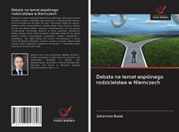 Produktbild: Debata na temat wsp&oacute;lnego rodzicielstwa w Niemczech