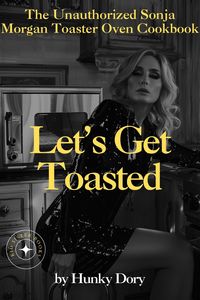 Produktbild: Let's Get Toasted: Unauthorized Sonja Morgan Toaster Oven Cookbook