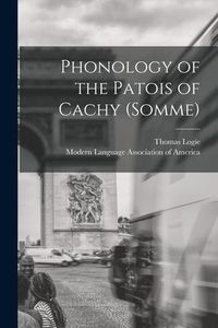 Produktbild: Phonology of the Patois of Cachy (Somme) [microform]