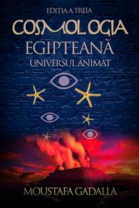 Produktbild: Cosmologia Egipteana, Universul Animat, Edi&iquest;ia a Treia