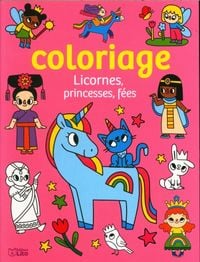 Produktbild: Coloriage : licornes, princesses, f&eacute;es