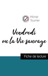 Produktbild: Vendredi ou la Vie sauvage de Michel Tournier (fiche de lecture et analyse compl&egrave;te de l'oeuvre)