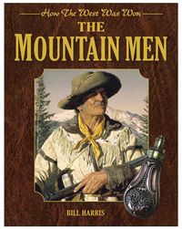 Produktbild: The Mountain Men: How the West Was Won