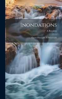 Produktbild: Inondations: Causes Principales Et Pr&eacute;servatifs