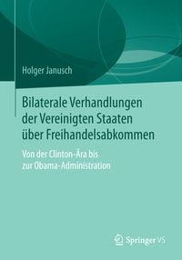 Produktbild: Bilaterale Verhandlungen der Vereinigten Staaten &uuml;ber Freihandelsabkommen