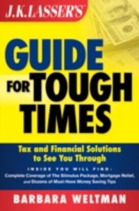 Produktbild: J.K. Lasser's Guide for Tough Times: Tax and Financial Solutions to See You Through