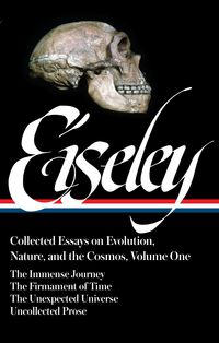 Produktbild: Loren Eiseley: Collected Essays on Evolution, Nature, and the Cosmos Vol. 1 (Loa#285)
