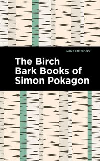 Produktbild: The Birch Bark Books of Simon Pokagon