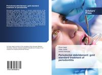 Produktbild: Periodontal debridement: gold standard treatment of periodontitis