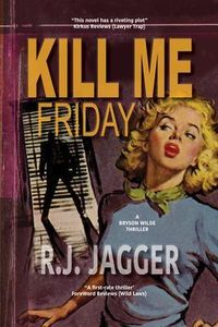 Bild vom Artikel Kill Me Friday vom Autor R. J. Jagger
