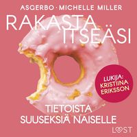 Produktbild: Rakasta itse&auml;si &ndash; Tietoista suuseksi&auml; naiselle