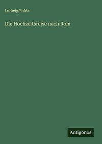 Produktbild: Die Hochzeitsreise nach Rom