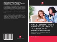 Produktbild: Paralisia Cerebral: Estudo De Controlo De Casos De Factores De Risco (ohangwena Namibia)