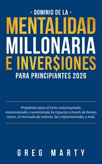 Produktbild: Dominio de la Mentalidad Millonaria e Inversiones Para Principiantes 2026