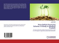 Produktbild: Price Deficit Financing Scheme: A Study in Madhya Pradesh