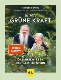 Produktbild: Unsere gr&uuml;ne Kraft - das Heilwissen der Familie Storl