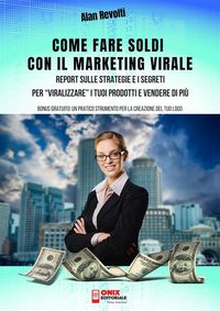 Produktbild: Come fare Soldi con il Marketing Virale