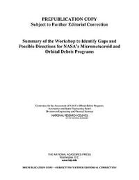 Produktbild: Summary of the Workshop to Identify Gaps and Possible Directions for Nasa's Meteoroid and Orbital Debris Programs