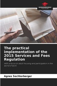 Produktbild: The practical implementation of the 2015 Services and Fees Regulation