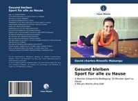 Produktbild: Gesund bleiben Sport f&uuml;r alle zu Hause