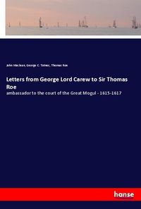 Produktbild: Letters from George Lord Carew to Sir Thomas Roe