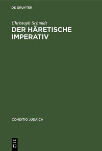 Produktbild: Der h&auml;retische Imperativ