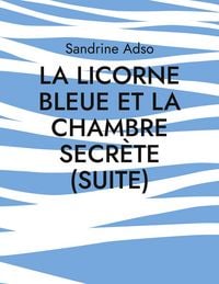 Produktbild: La Licorne Bleue et La Chambre secr&egrave;te (suite)