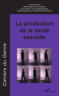 Produktbild: La production de la sant&eacute; sexuelle