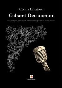 Produktbild: Cabaret Decameron. Una rivisitazione in romanesco di dodici novelle dal capolavoro di Giovanni Boccaccio