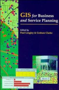 Produktbild: Paul A. Longley: GIS for Business and Service Planning
