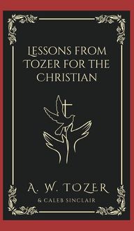 Produktbild: Lessons from Tozer for the Christian