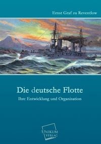 Produktbild: Reventlow, E: Die deutsche Flotte