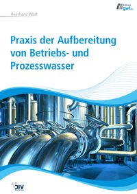 Produktbild: Praxis der Aufbereitung von Betriebs- und Prozesswasser