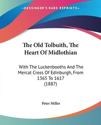 Produktbild: The Old Tolbuith, The Heart Of Midlothian