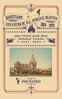Produktbild: Disneyland Historical Highlights - The Walt and Roy Disney Years 1954-1972