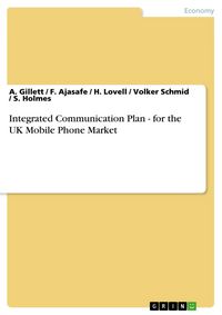 Produktbild: Integrated Communication Plan - for the UK Mobile Phone Market