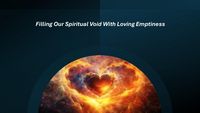 Produktbild: Filling Our Spiritual Void With Loving Emptiness