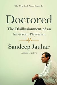 Produktbild: Doctored: The Disillusionment of an American Physician